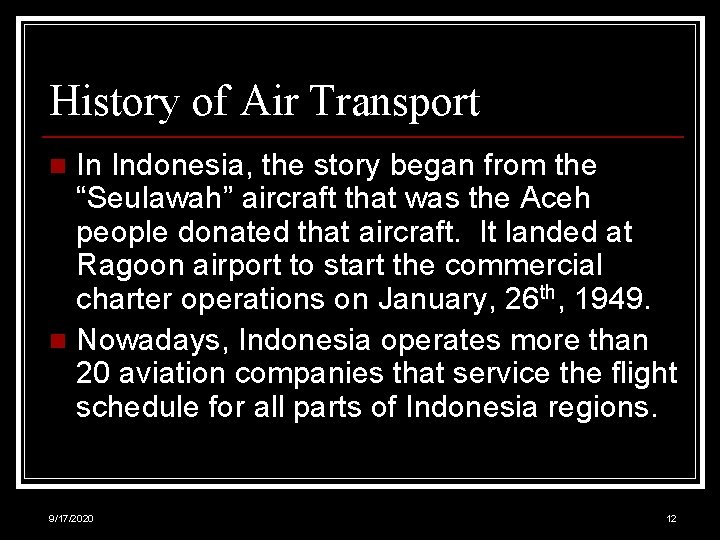 History of Air Transport In Indonesia, the story began from the “Seulawah” aircraft that