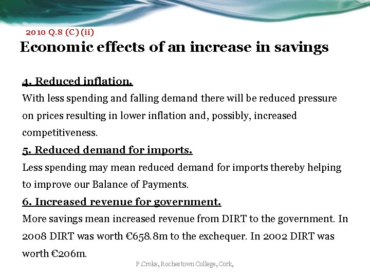 2010 Q. 8 (C) (ii) Economic effects of an increase in savings 4. Reduced