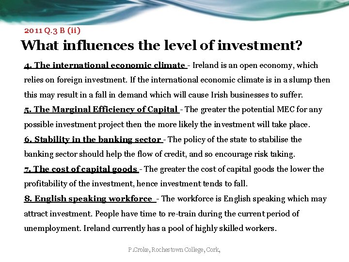 2011 Q. 3 B (ii) What influences the level of investment? 4. The international