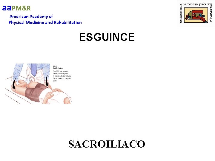 aa. PM&R American Academy of Physical Medicine and Rehabilitation ESGUINCE SACROILIACO 