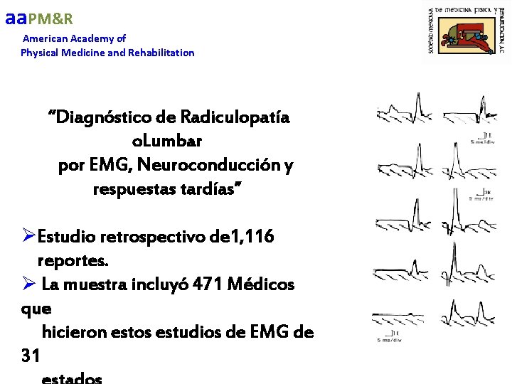 aa. PM&R American Academy of Physical Medicine and Rehabilitation “Diagnóstico de Radiculopatía o. Lumbar