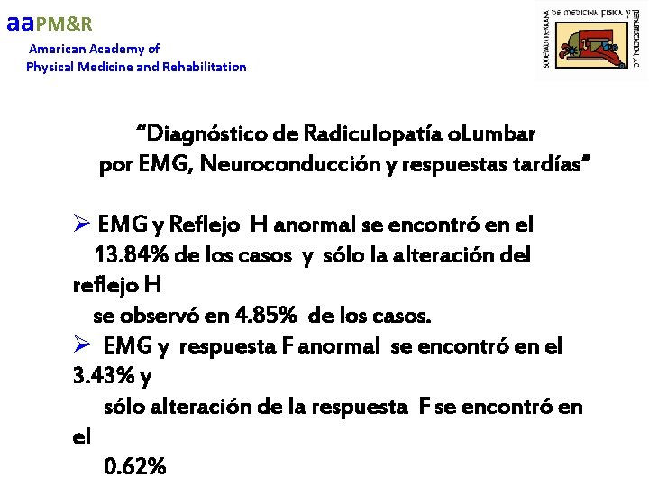 aa. PM&R American Academy of Physical Medicine and Rehabilitation “Diagnóstico de Radiculopatía o. Lumbar