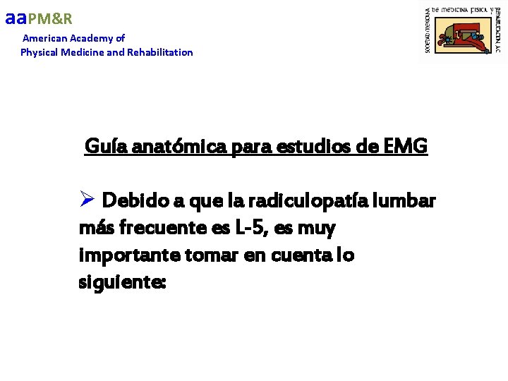 aa. PM&R American Academy of Physical Medicine and Rehabilitation Guía anatómica para estudios de