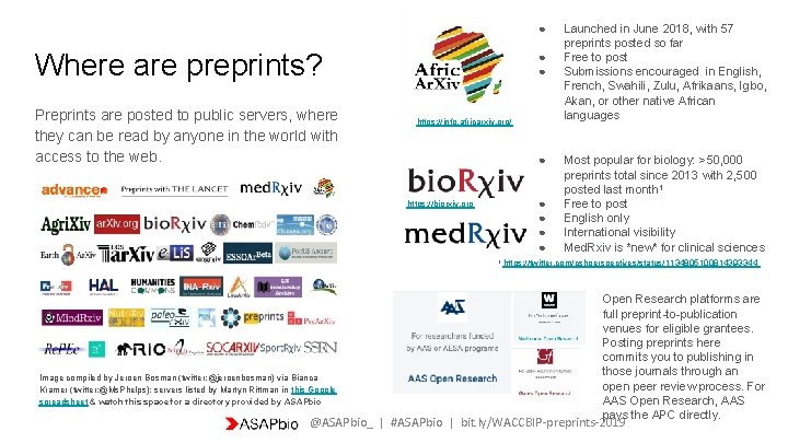 ● Where are preprints? Preprints are posted to public servers, where they can be