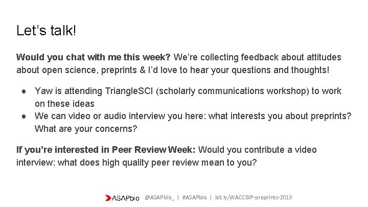 Let’s talk! Would you chat with me this week? We’re collecting feedback about attitudes