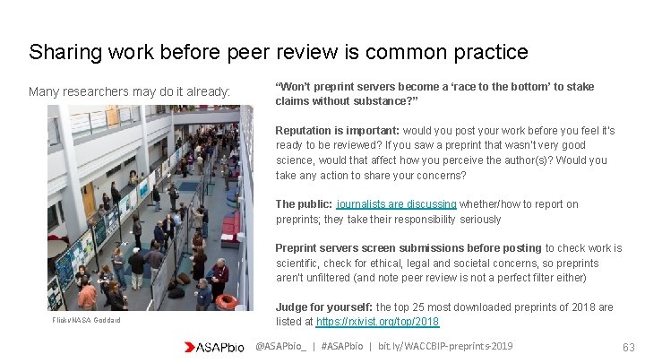 Sharing work before peer review is common practice Many researchers may do it already: