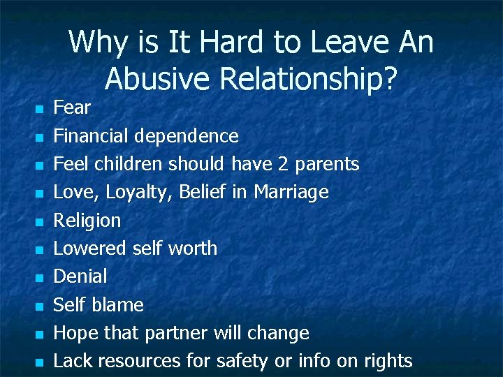 Why is It Hard to Leave An Abusive Relationship? n n n n n