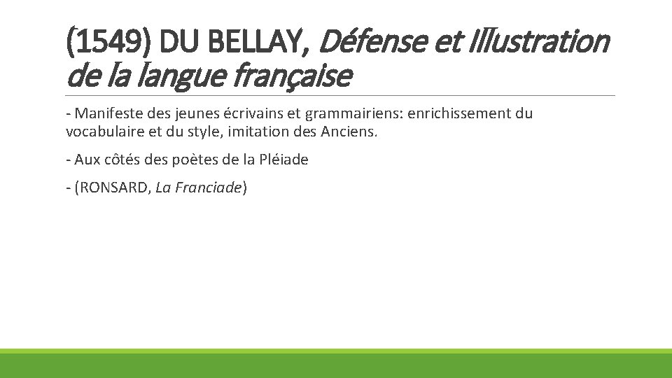 (1549) DU BELLAY, Défense et Illustration de la langue française - Manifeste des jeunes