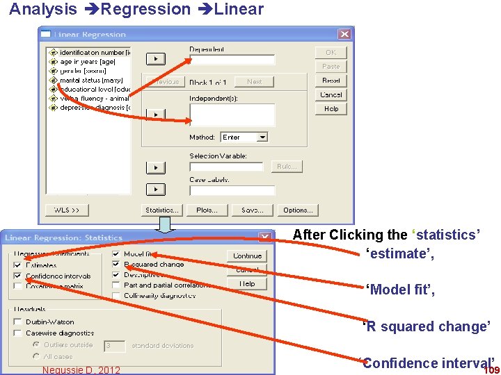 Analysis Regression Linear After Clicking the ‘statistics’ ‘estimate’, ‘Model fit’, ‘R squared change’ Negussie