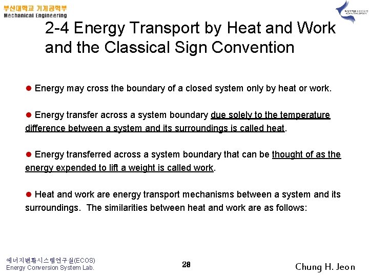 2 -4 Energy Transport by Heat and Work and the Classical Sign Convention l