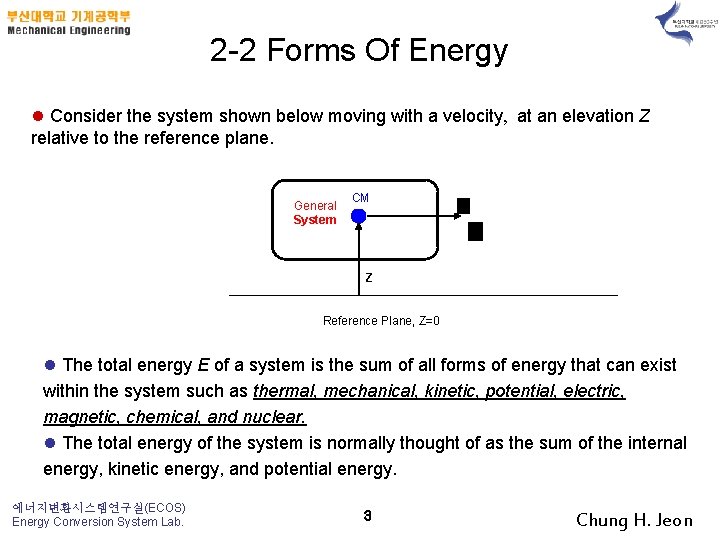 2 -2 Forms Of Energy l Consider the system shown below moving with a