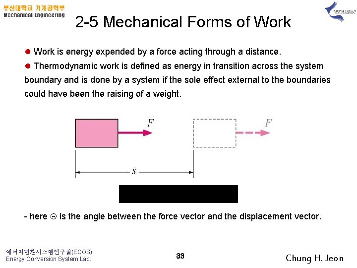 2 -5 Mechanical Forms of Work l Work is energy expended by a force