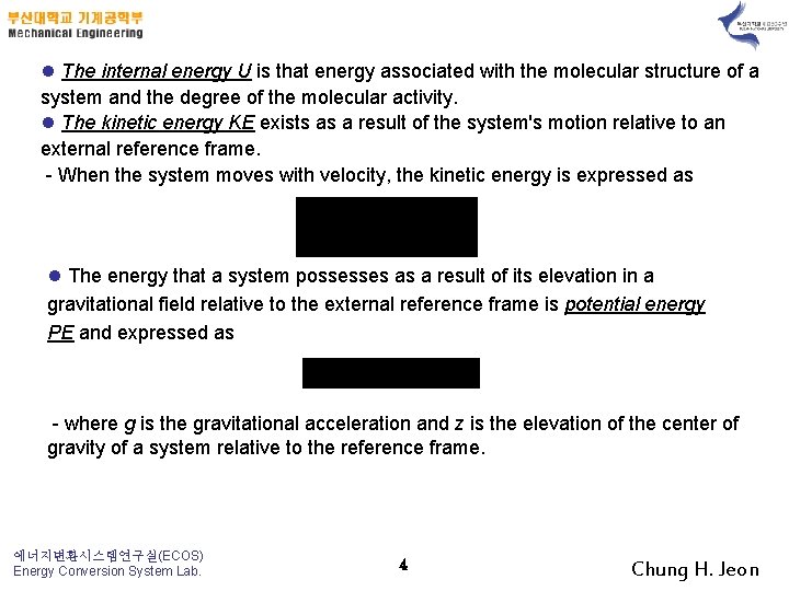 l The internal energy U is that energy associated with the molecular structure of