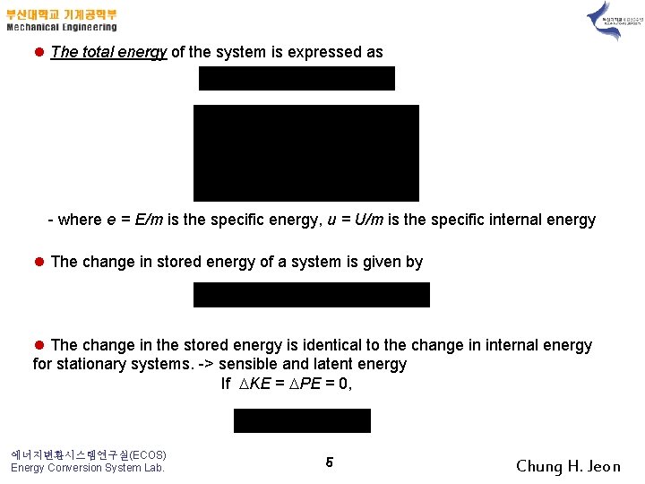 l The total energy of the system is expressed as - where e =