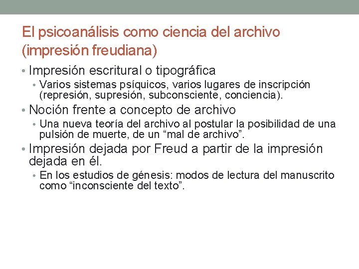 El psicoanálisis como ciencia del archivo (impresión freudiana) • Impresión escritural o tipográfica •