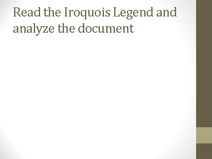 Read the Iroquois Legend analyze the document 