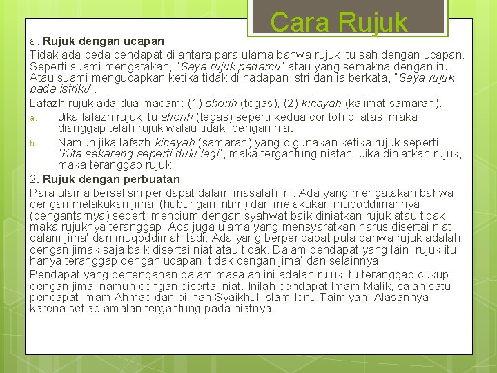 Cara Rujuk a. Rujuk dengan ucapan Tidak ada beda pendapat di antara para ulama