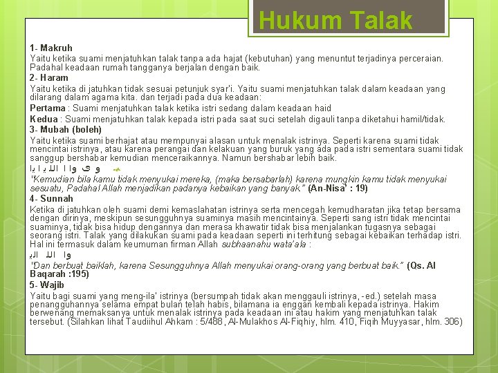 Hukum Talak 1 - Makruh Yaitu ketika suami menjatuhkan talak tanpa ada hajat (kebutuhan)