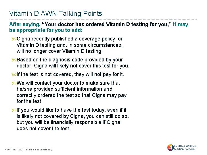 Vitamin D AWN Talking Points After saying, “Your doctor has ordered Vitamin D testing