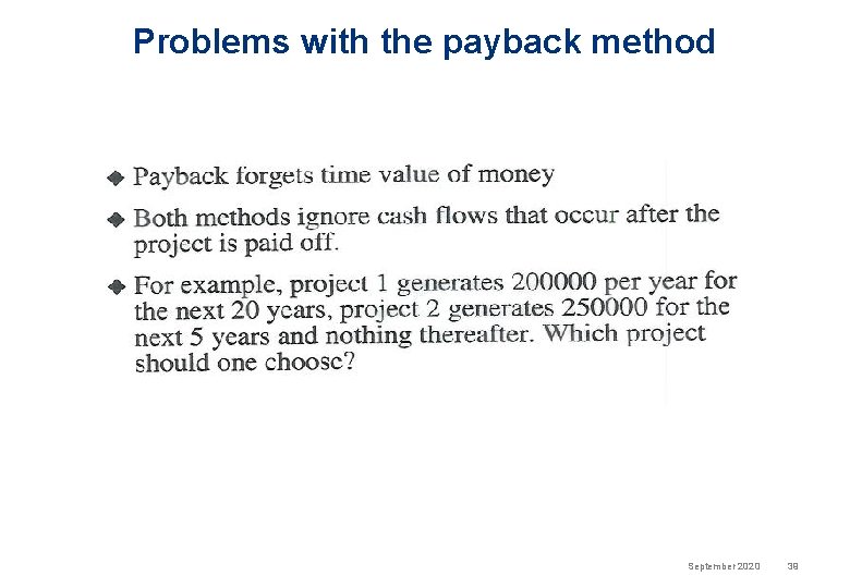 Problems with the payback method September 2020 39 