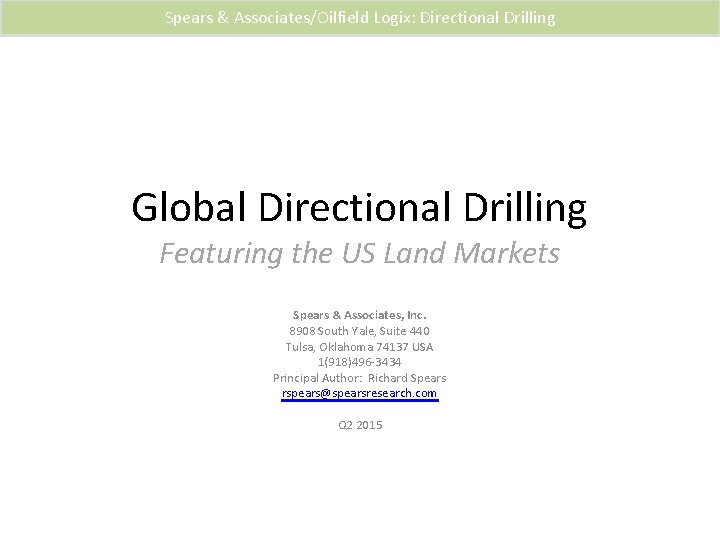 Spears & Associates/Oilfield Logix: Directional Drilling Global Directional Drilling Featuring the US Land Markets