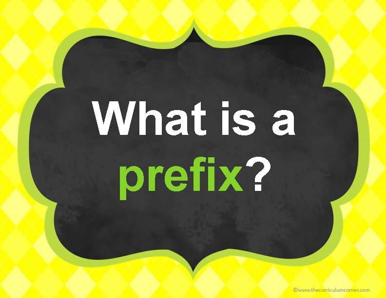 What is a prefix? 