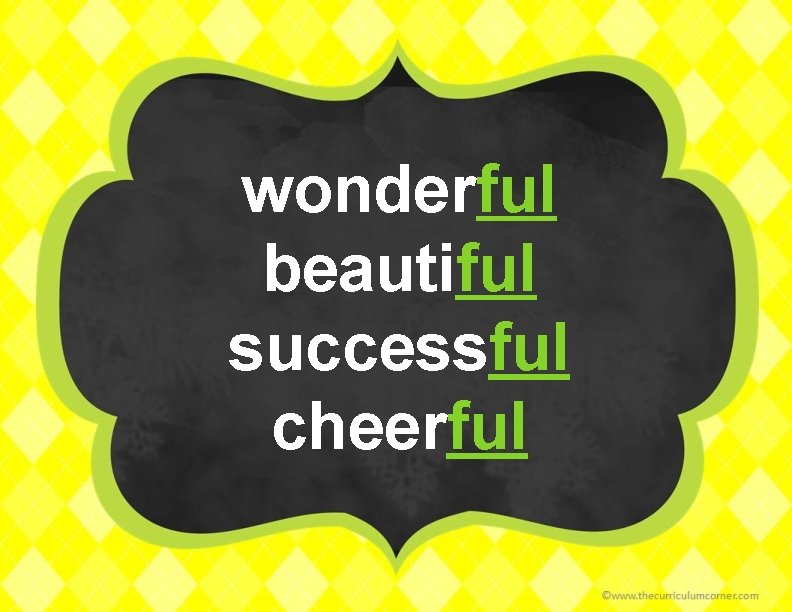 wonderful beautiful successful cheerful 