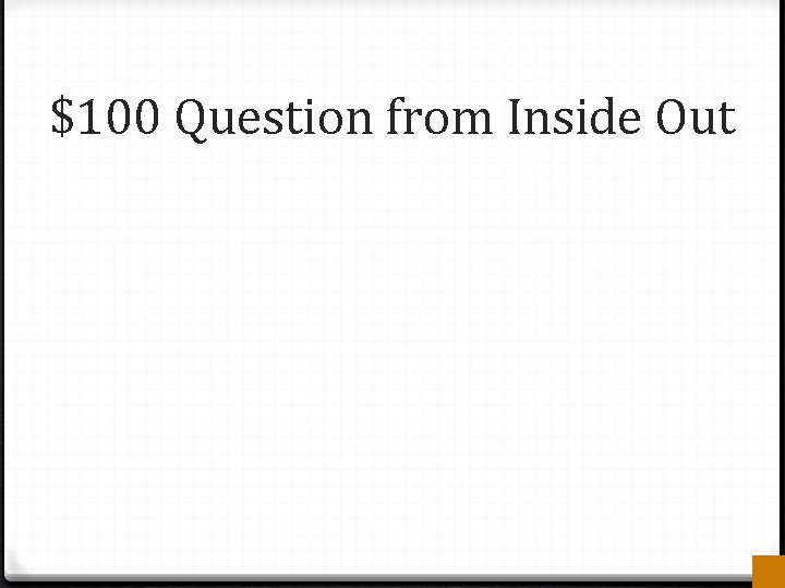 $100 Question from Inside Out 