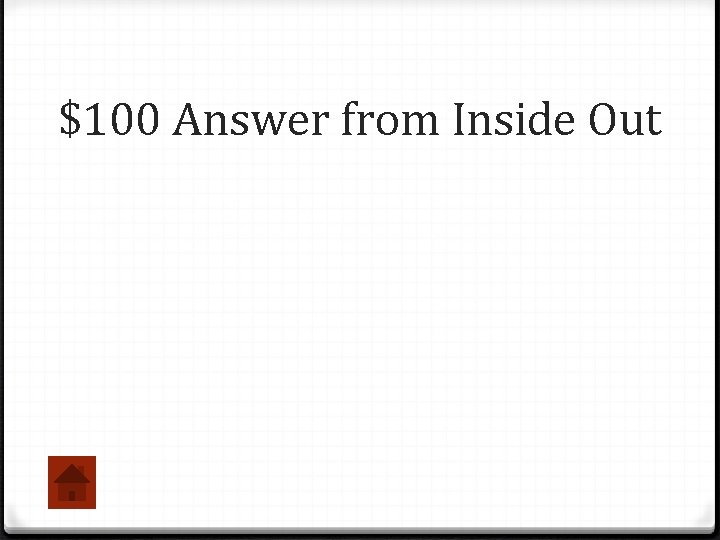 $100 Answer from Inside Out 