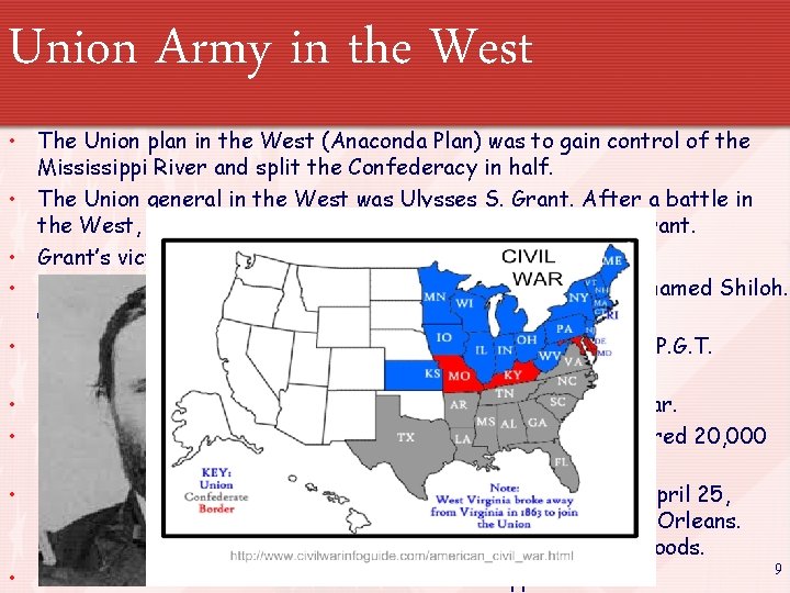 Union Army in the West • The Union plan in the West (Anaconda Plan)