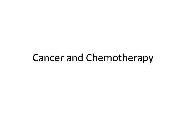 Cancer and Chemotherapy 