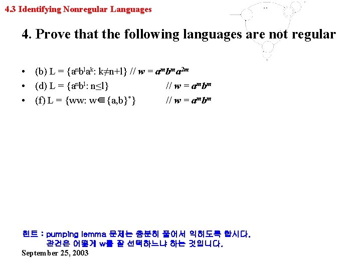 4. 3 Identifying Nonregular Languages 4. Prove that the following languages are not regular