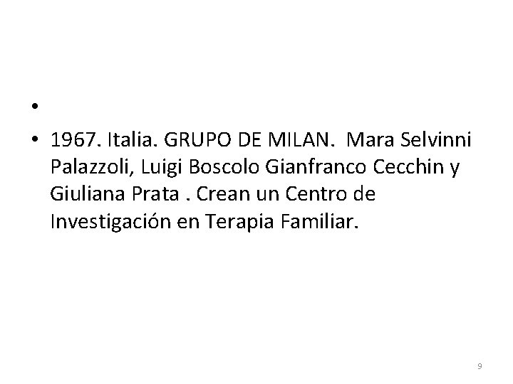  • • 1967. Italia. GRUPO DE MILAN. Mara Selvinni Palazzoli, Luigi Boscolo Gianfranco