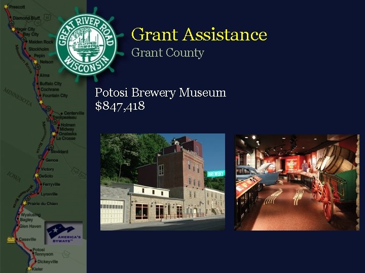 Grant Assistance Grant County Potosi Brewery Museum $847, 418 