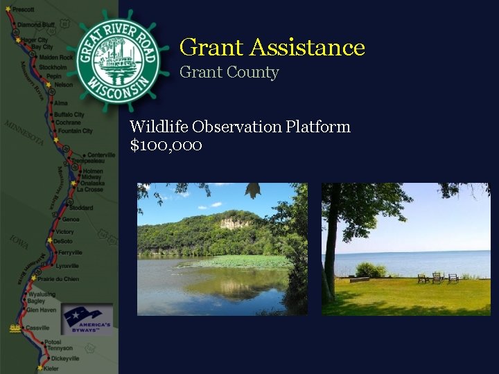 Grant Assistance Grant County Wildlife Observation Platform $100, 000 