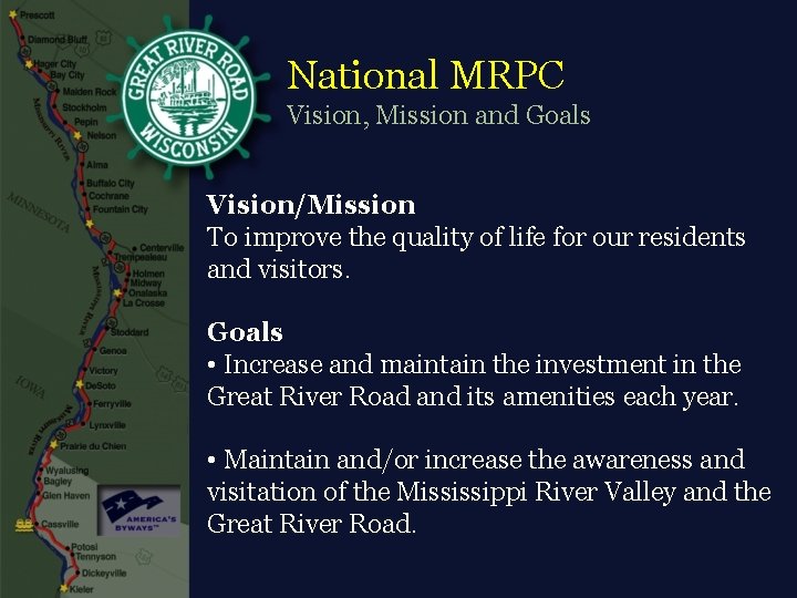 National MRPC Vision, Mission and Goals Vision/Mission To improve the quality of life for