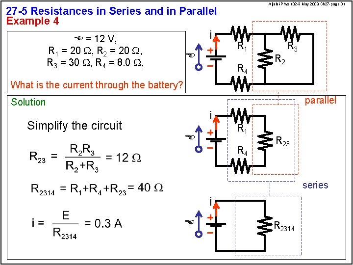 Aljalal-Phys. 102 -3 May 2008 -Ch 27 -page 31 27 -5 Resistances in Series