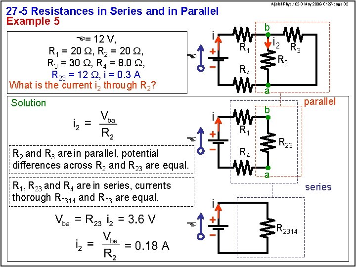 Aljalal-Phys. 102 -3 May 2008 -Ch 27 -page 32 27 -5 Resistances in Series