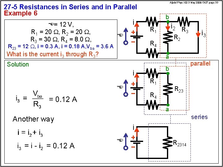 Aljalal-Phys. 102 -3 May 2008 -Ch 27 -page 33 27 -5 Resistances in Series