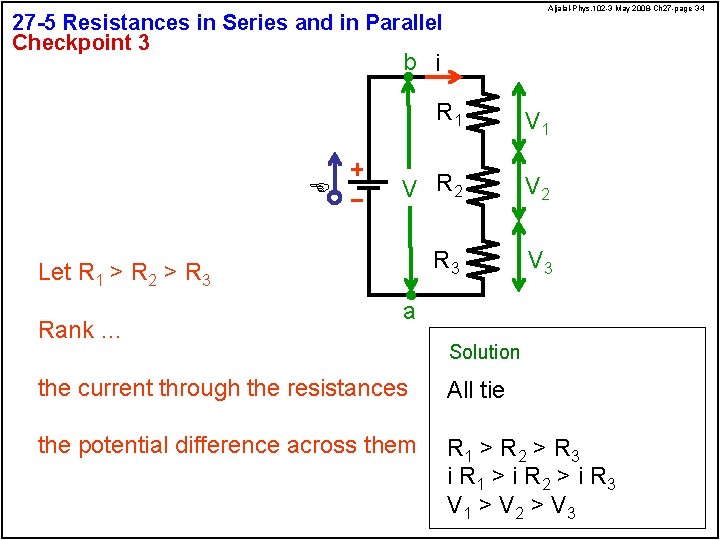 Aljalal-Phys. 102 -3 May 2008 -Ch 27 -page 34 27 -5 Resistances in Series