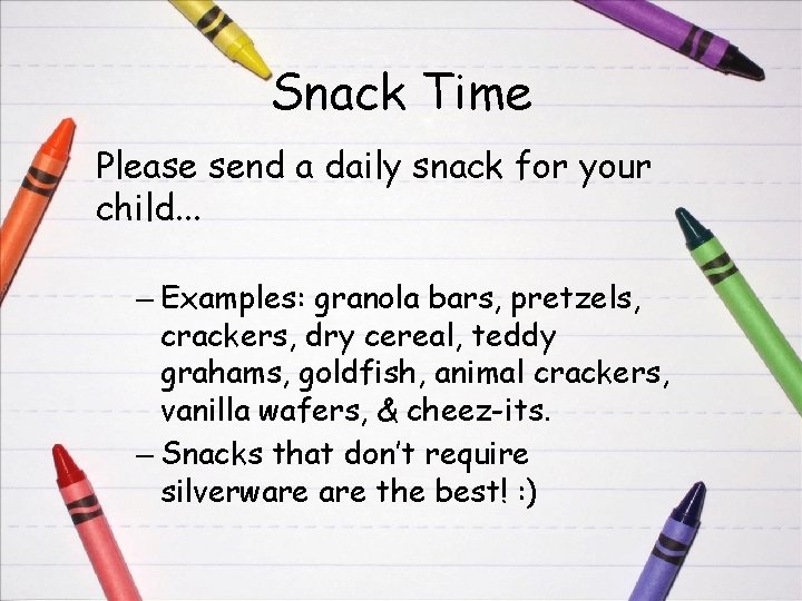 Snack Time Please send a daily snack for your child. . . – Examples: