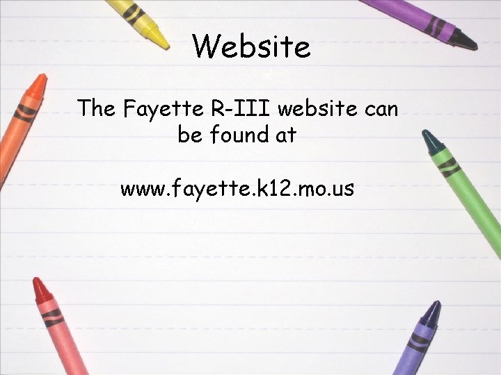 Website The Fayette R-III website can be found at www. fayette. k 12. mo.