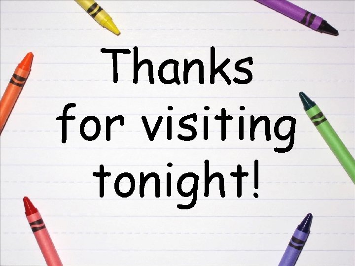 Thanks for visiting tonight! 