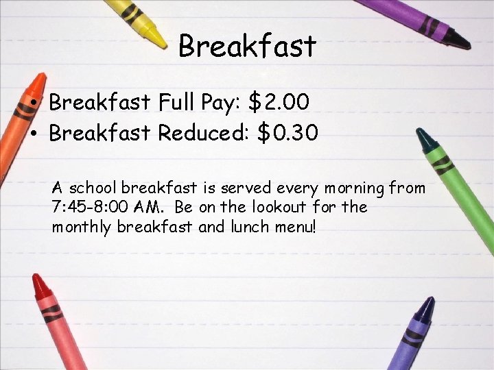 Breakfast • Breakfast Full Pay: $2. 00 • Breakfast Reduced: $0. 30 A school