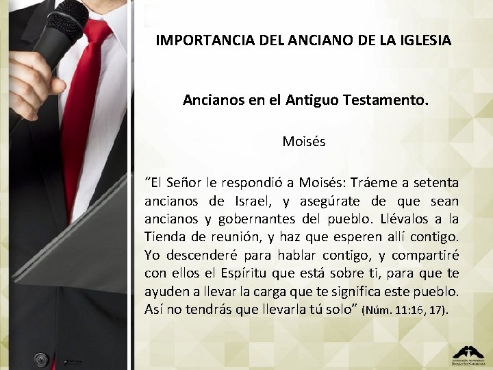 IMPORTANCIA DEL ANCIANO DE LA IGLESIA Ancianos en el Antiguo Testamento. Moisés “El Señor