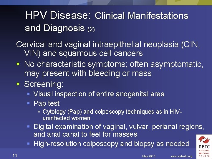 HPV Disease: Clinical Manifestations and Diagnosis (2) Cervical and vaginal intraepithelial neoplasia (CIN, VIN)