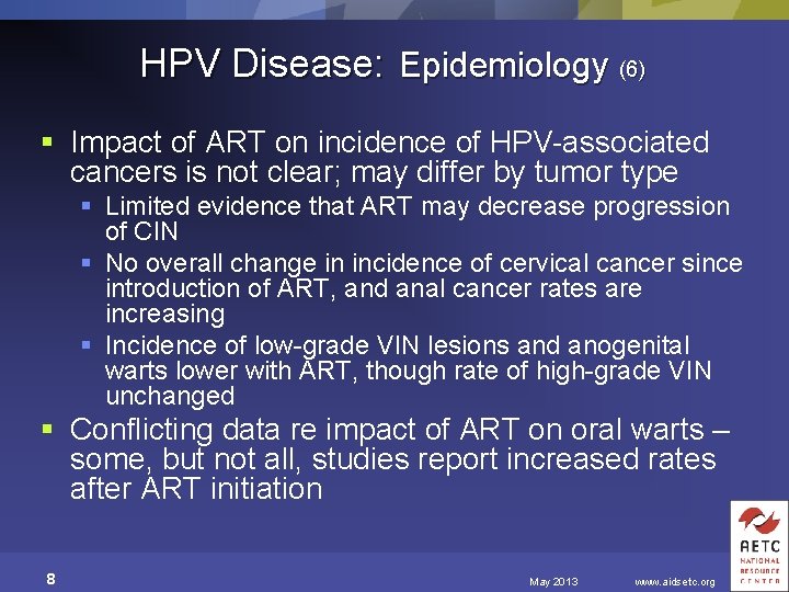 HPV Disease: Epidemiology (6) § Impact of ART on incidence of HPV-associated cancers is