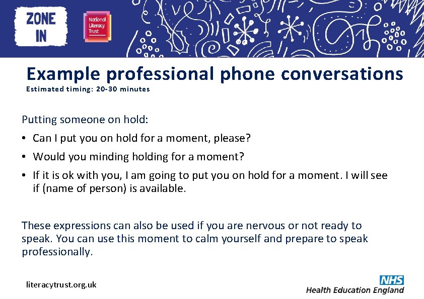 Heading here Example professional phone conversations Estimated timing: 20 -30 minutes Putting someone on