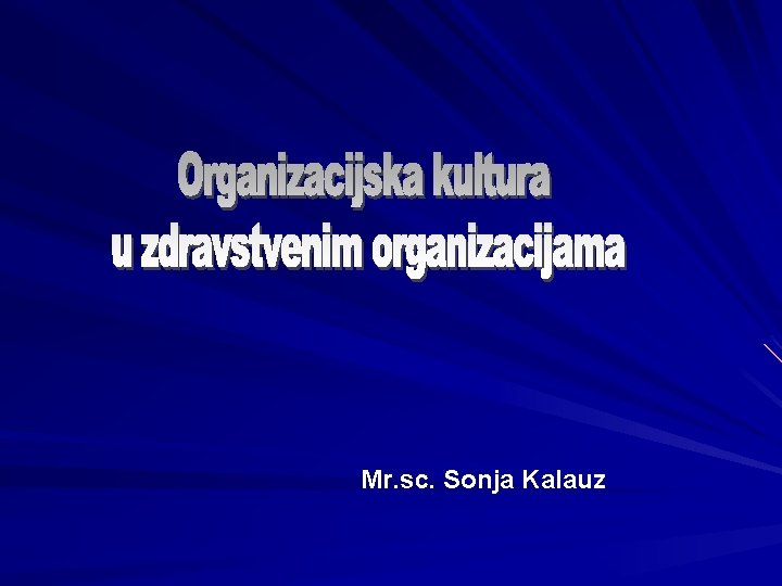 Mr. sc. Sonja Kalauz 