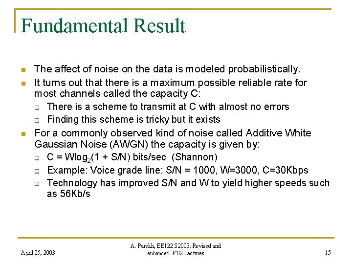 Fundamental Result n n n The affect of noise on the data is modeled